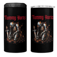 Tummy Hurts 4 in 1 Can Cooler Tumbler Funny Medieval Knight Dark Humor