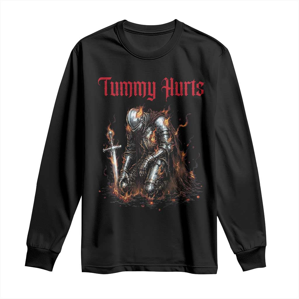 Tummy Hurts Long Sleeve Shirt Funny Medieval Knight Dark Humor