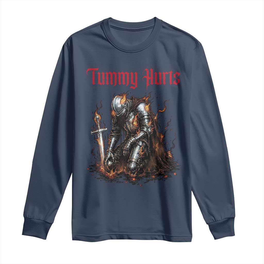 Tummy Hurts Long Sleeve Shirt Funny Medieval Knight Dark Humor