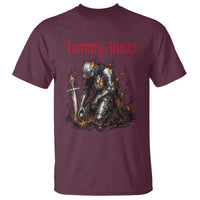 Tummy Hurts T Shirt Funny Medieval Knight Dark Humor