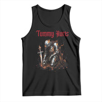 Tummy Hurts Tank Top Funny Medieval Knight Dark Humor