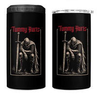 Tummy Hurts 4 in 1 Can Cooler Tumbler Funny Medieval Knight Dark Meme