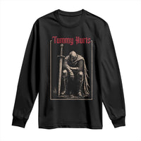 Tummy Hurts Long Sleeve Shirt Funny Medieval Knight Dark Meme