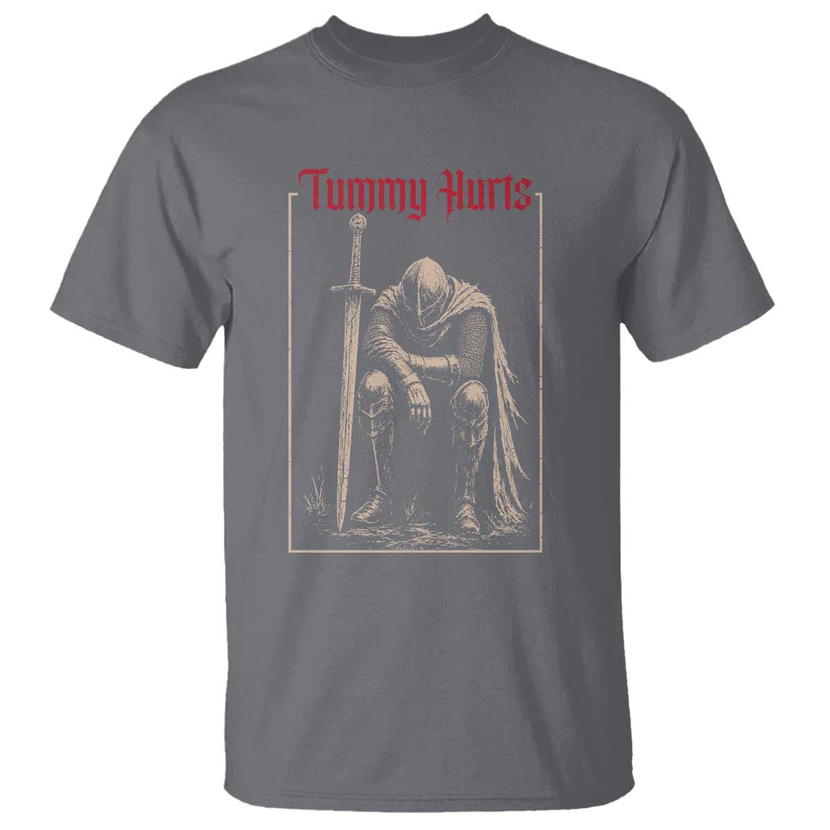 Tummy Hurts T Shirt Funny Medieval Knight Dark Meme