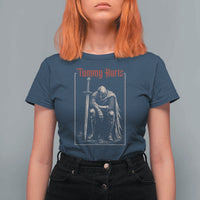 Tummy Hurts T Shirt For Women Funny Medieval Knight Dark Meme