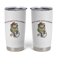 Off to Wrangle My Feral Grandkids Tumbler Cup Funny Cowboy Frog Grandpa Western Meme