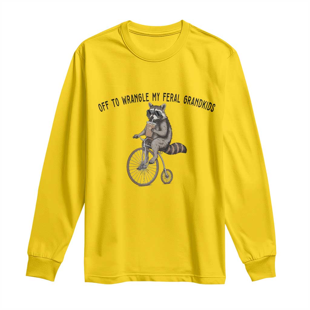 Off To Wranglin My Feral Grandkids Long Sleeve Shirt Funny Raccoon Grandpa Father's Day Gift