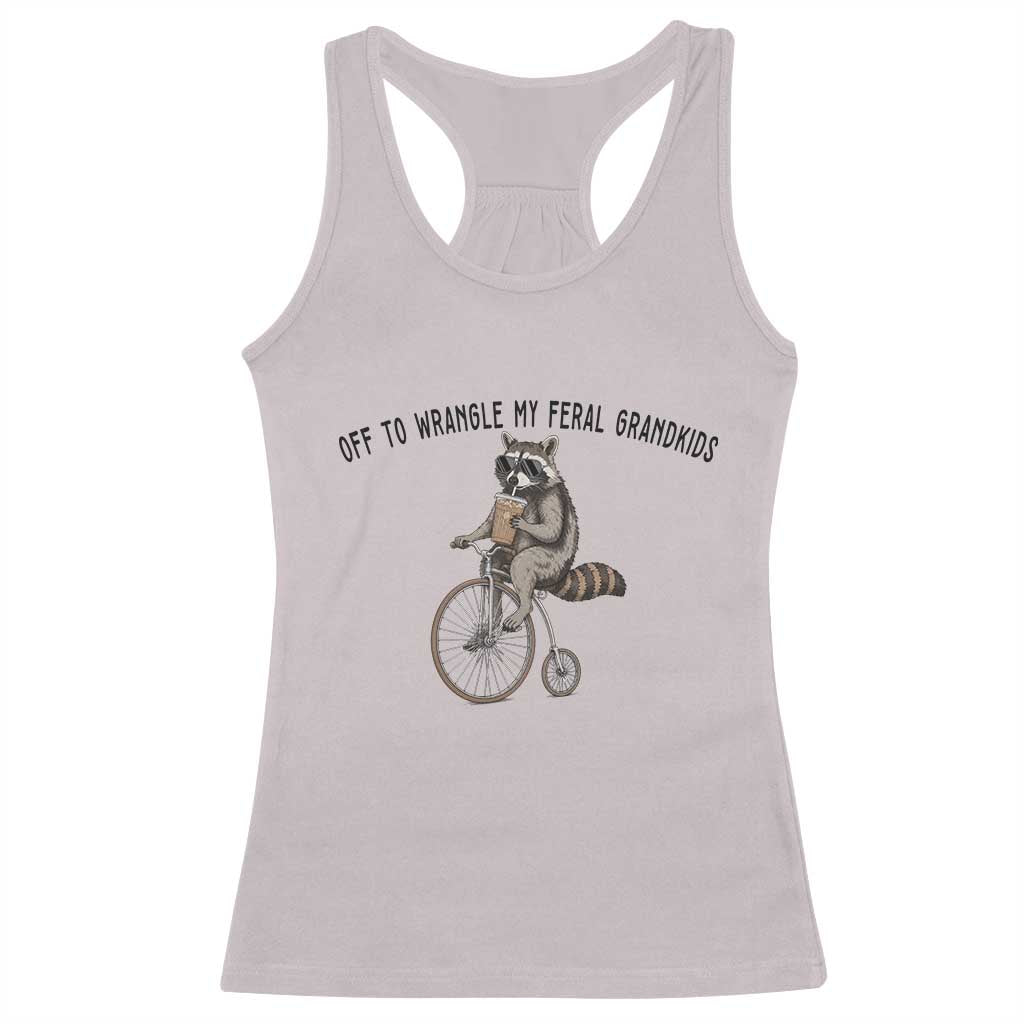 Off To Wranglin My Feral Grandkids Racerback Tank Top Funny Raccoon Grandpa Father's Day Gift