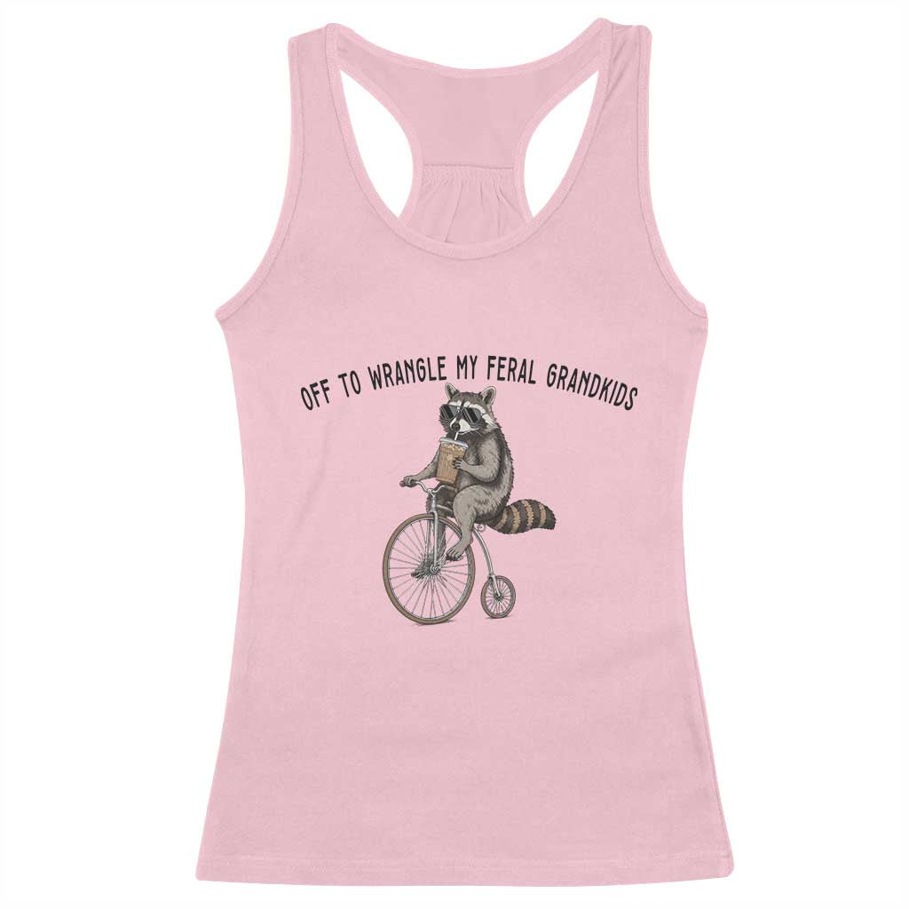 Off To Wranglin My Feral Grandkids Racerback Tank Top Funny Raccoon Grandpa Father's Day Gift