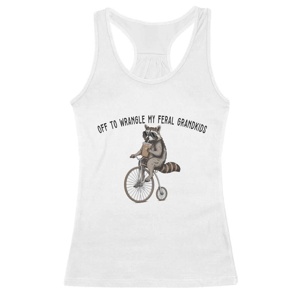 Off To Wranglin My Feral Grandkids Racerback Tank Top Funny Raccoon Grandpa Father's Day Gift