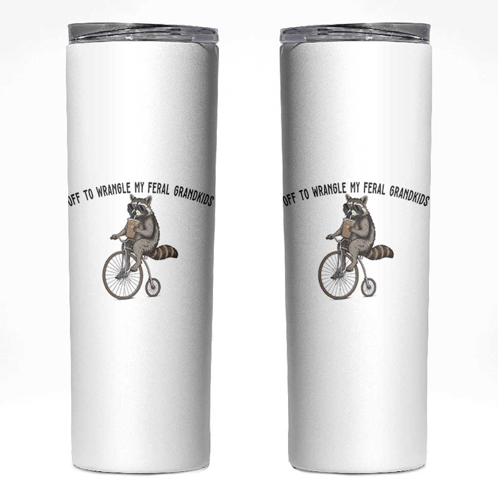 Off To Wranglin My Feral Grandkids Skinny Tumbler Funny Raccoon Grandpa Father's Day Gift