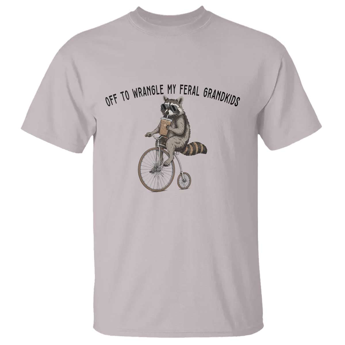 Off To Wranglin My Feral Grandkids T Shirt Funny Raccoon Grandpa Father's Day Gift