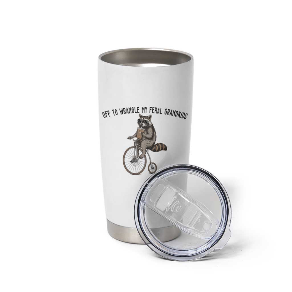 Off To Wranglin My Feral Grandkids Tumbler Cup Funny Raccoon Grandpa Father's Day Gift