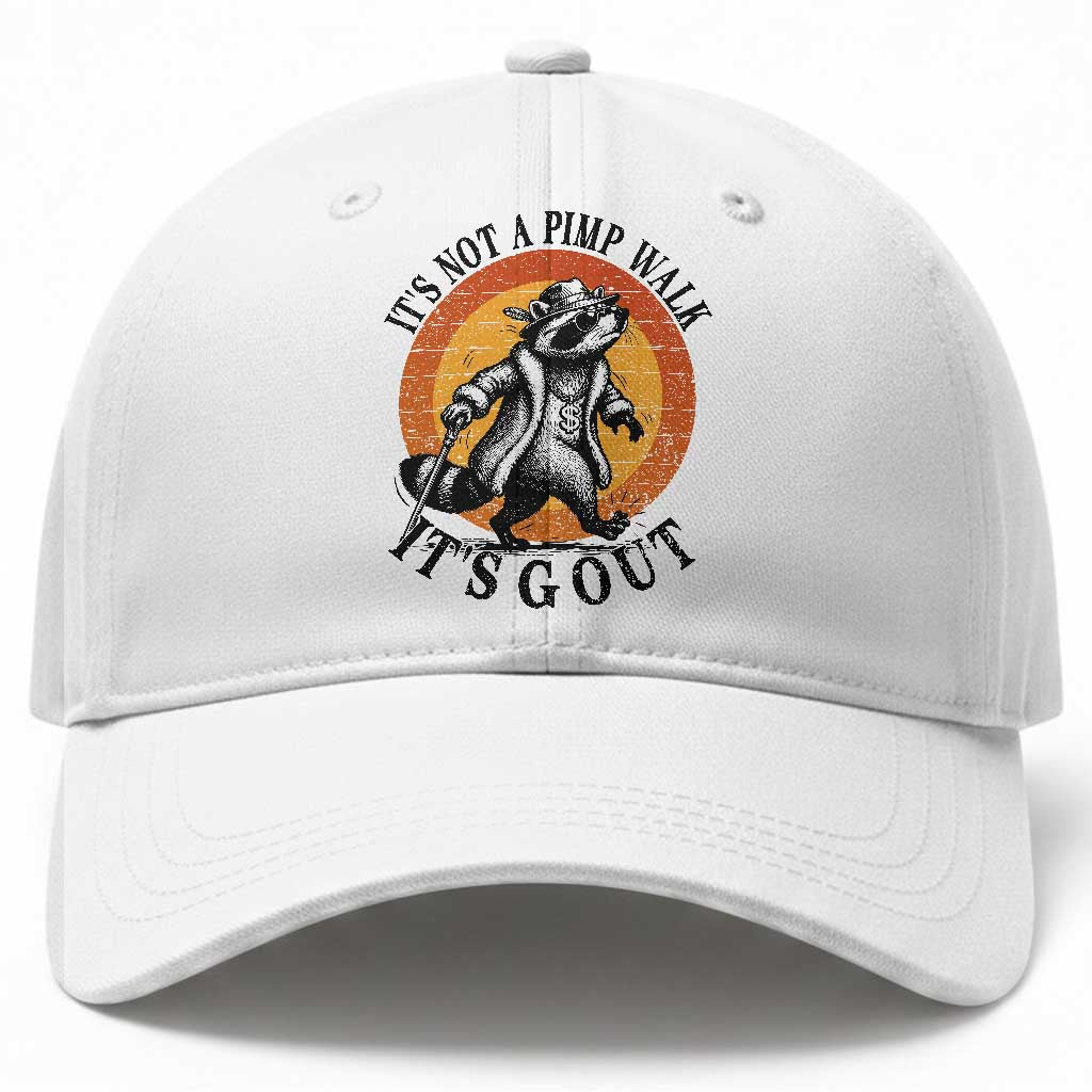 It's Not A Pimp Walk It's Gout Baseball Cap Funny Gout Dad Sarcastic Raccoon