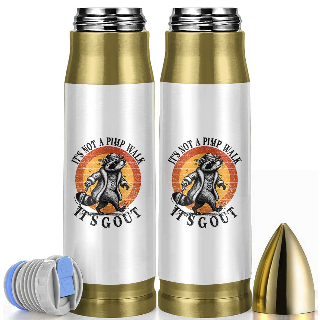 It's Not A Pimp Walk It's Gout Bullet Tumbler Funny Gout Dad Sarcastic Raccoon