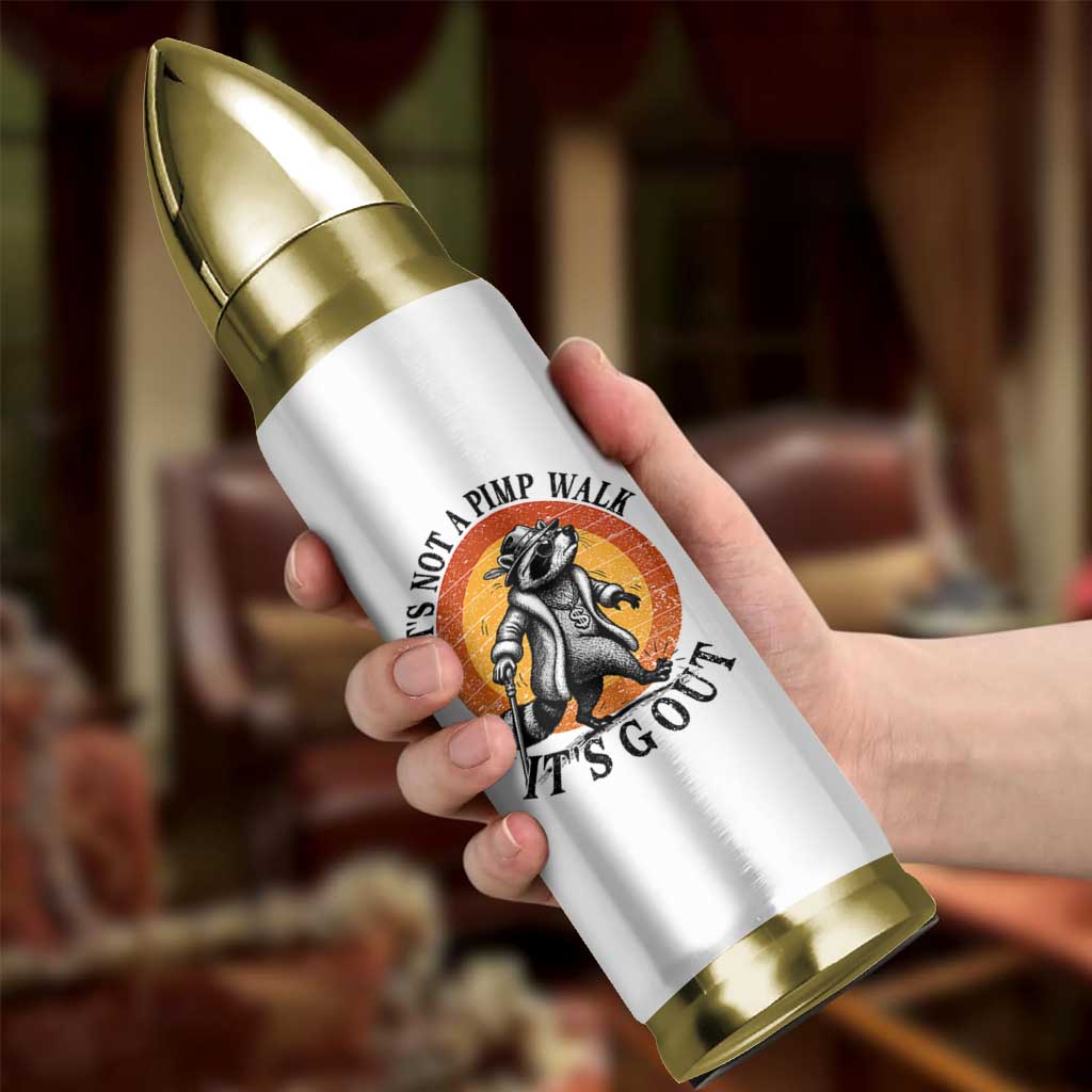 It's Not A Pimp Walk It's Gout Bullet Tumbler Funny Gout Dad Sarcastic Raccoon