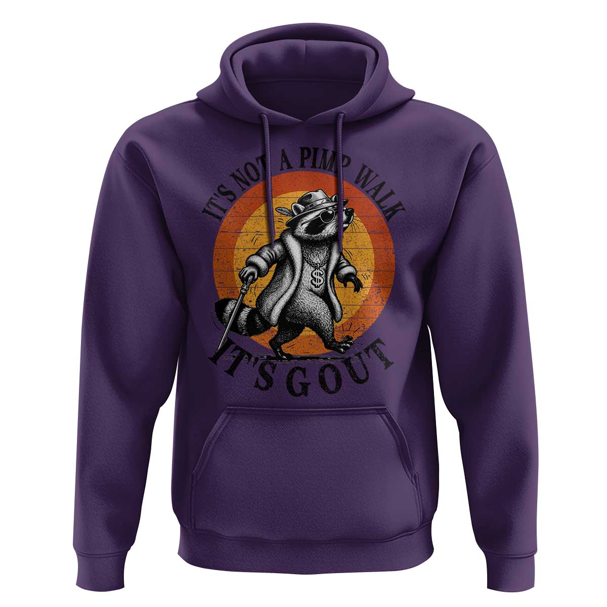 It's Not A Pimp Walk It's Gout Hoodie Funny Gout Dad Sarcastic Raccoon