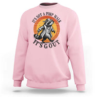It's Not A Pimp Walk It's Gout Sweatshirt Funny Gout Dad Sarcastic Raccoon