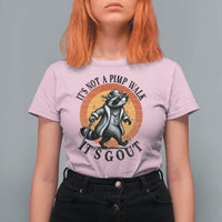 It's Not A Pimp Walk It's Gout T Shirt For Women Funny Gout Dad Sarcastic Raccoon