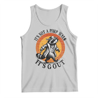 It's Not A Pimp Walk It's Gout Tank Top Funny Gout Dad Sarcastic Raccoon