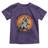 It's Not A Pimp Walk It's Gout Toddler T Shirt Funny Gout Dad Sarcastic Raccoon