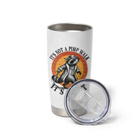 It's Not A Pimp Walk It's Gout Tumbler Cup Funny Gout Dad Sarcastic Raccoon