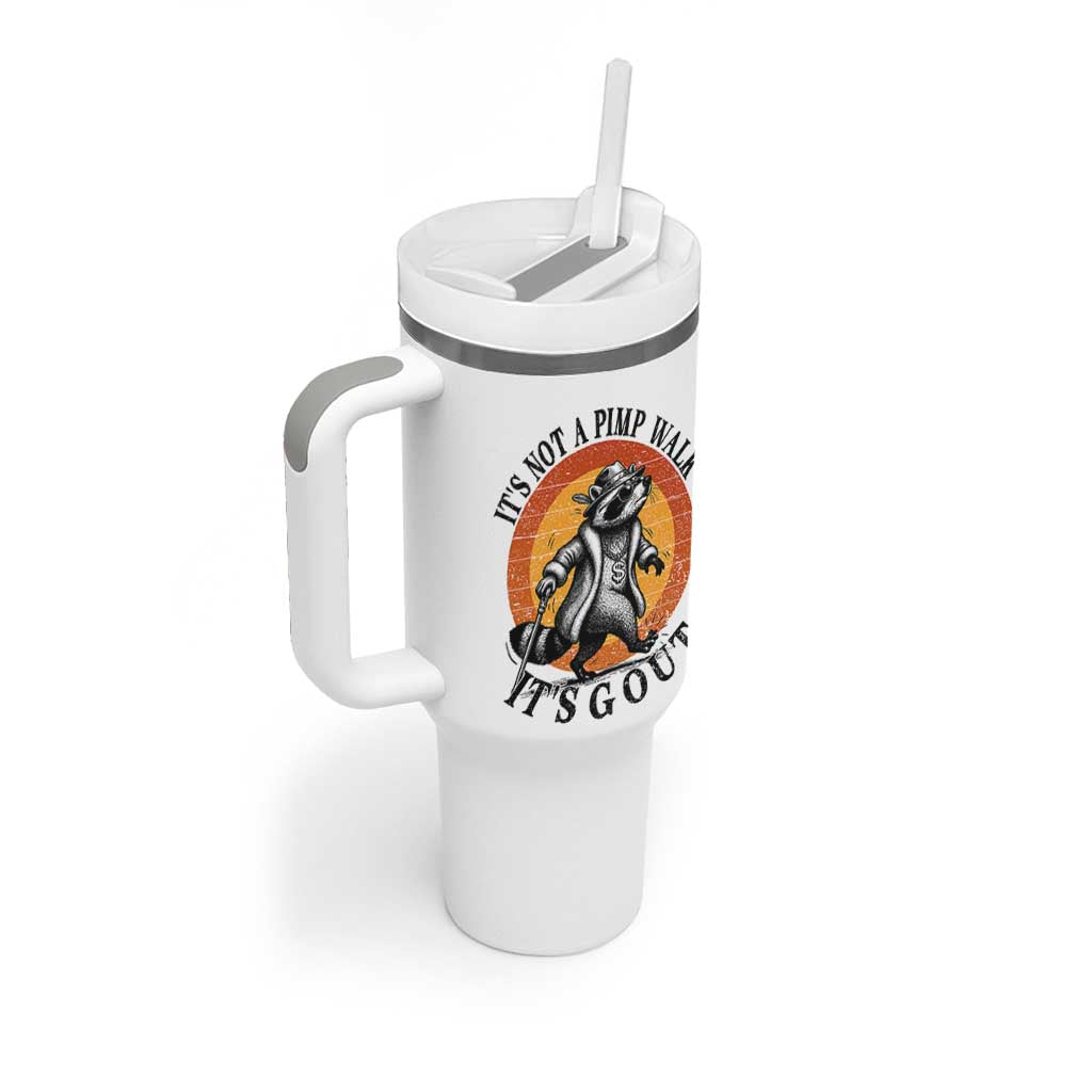 It's Not A Pimp Walk It's Gout Tumbler With Handle Funny Gout Dad Sarcastic Raccoon