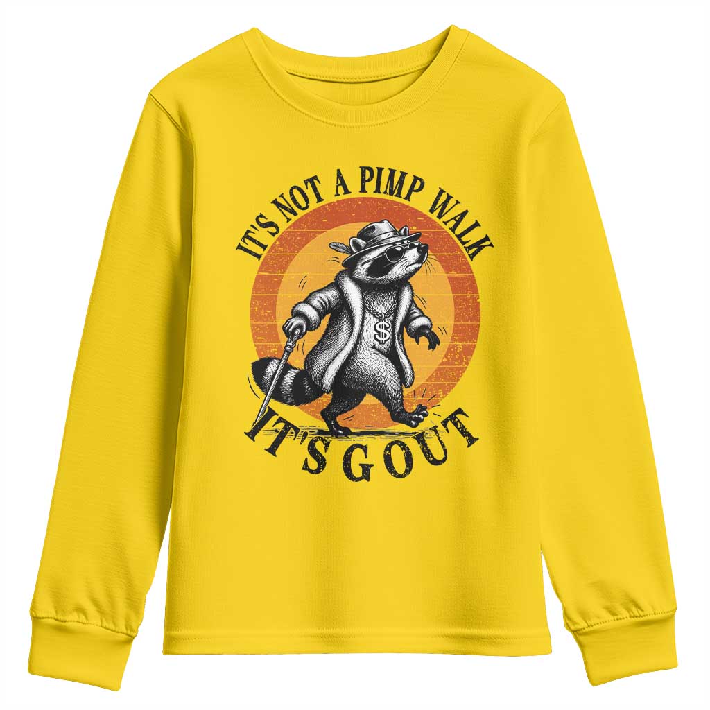It's Not A Pimp Walk It's Gout Youth Sweatshirt Funny Gout Dad Sarcastic Raccoon