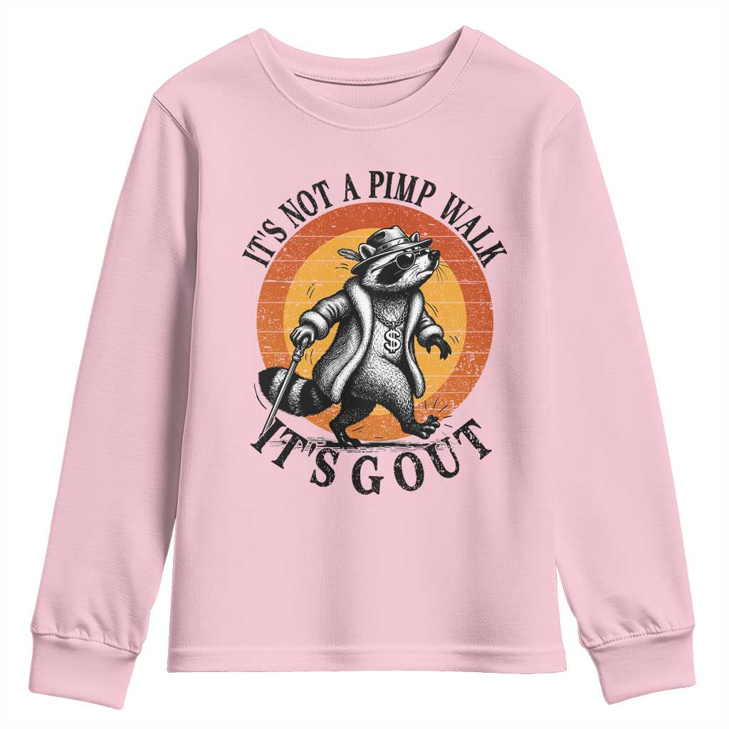 It's Not A Pimp Walk It's Gout Youth Sweatshirt Funny Gout Dad Sarcastic Raccoon