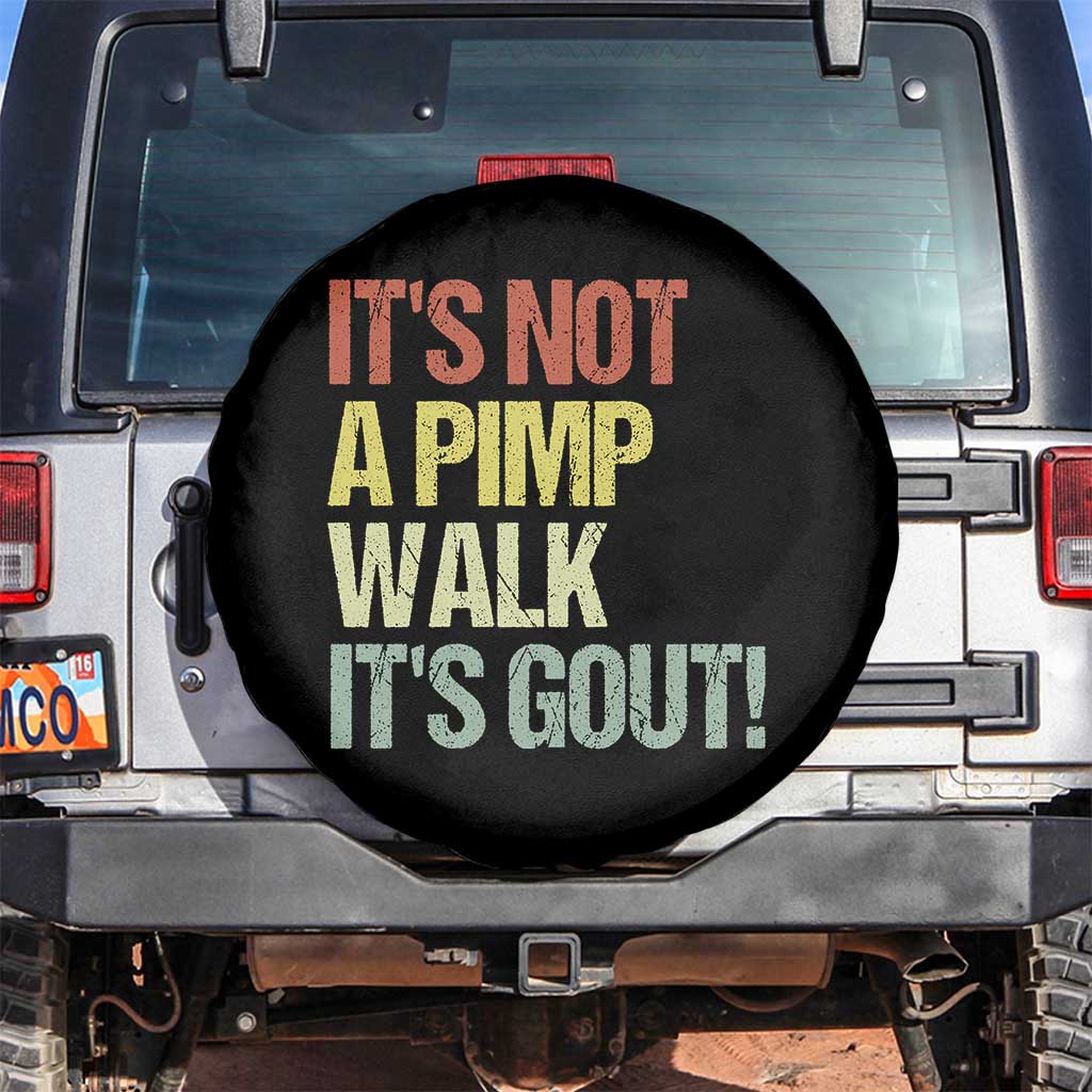 It's Not A Pimp Walk It's Gout Spare Tire Cover Funny Old Man Medical Humor