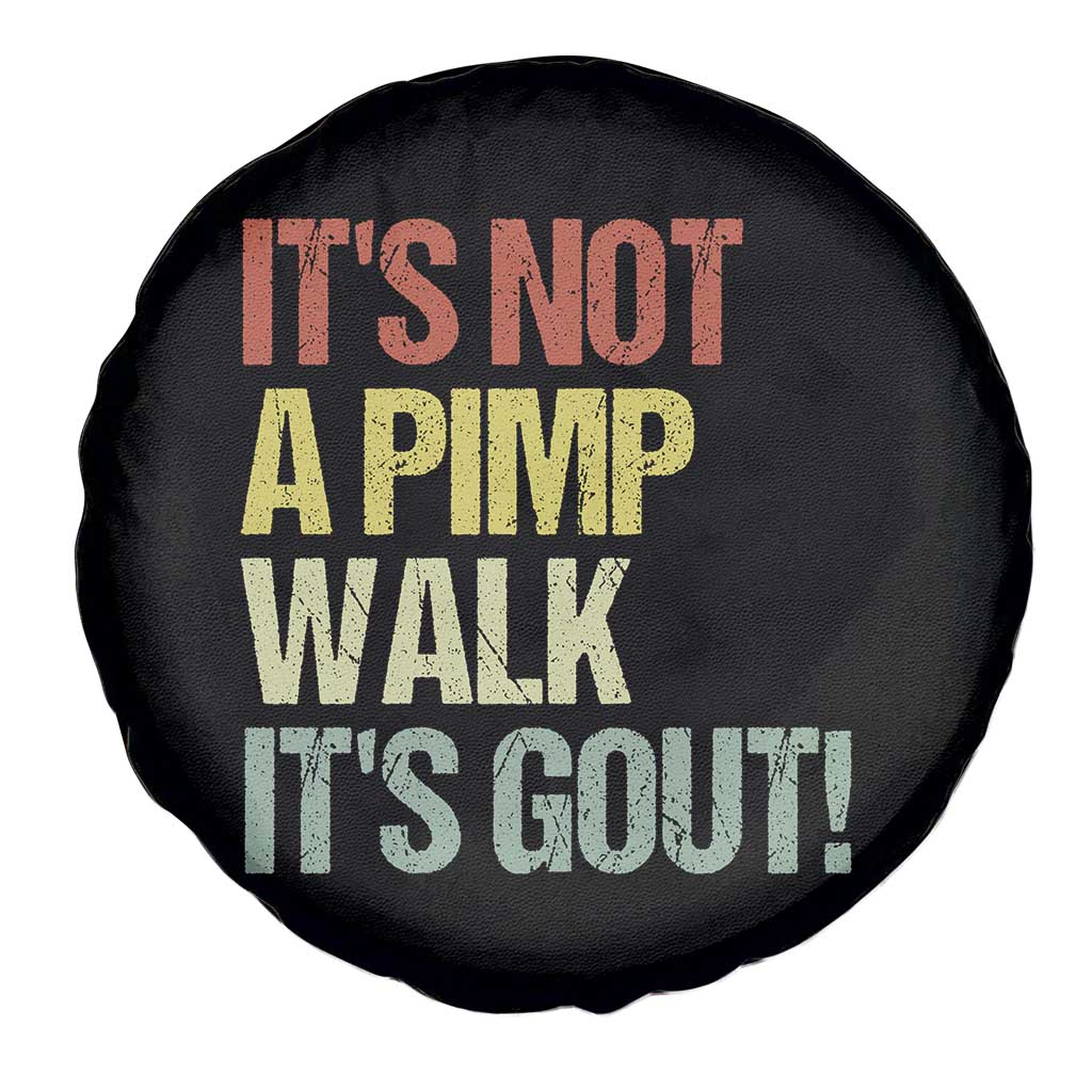 It's Not A Pimp Walk It's Gout Spare Tire Cover Funny Old Man Medical Humor