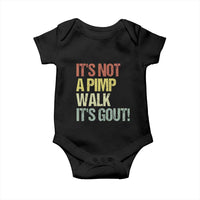 It's Not A Pimp Walk It's Gout Baby Onesie Funny Old Man Medical Humor