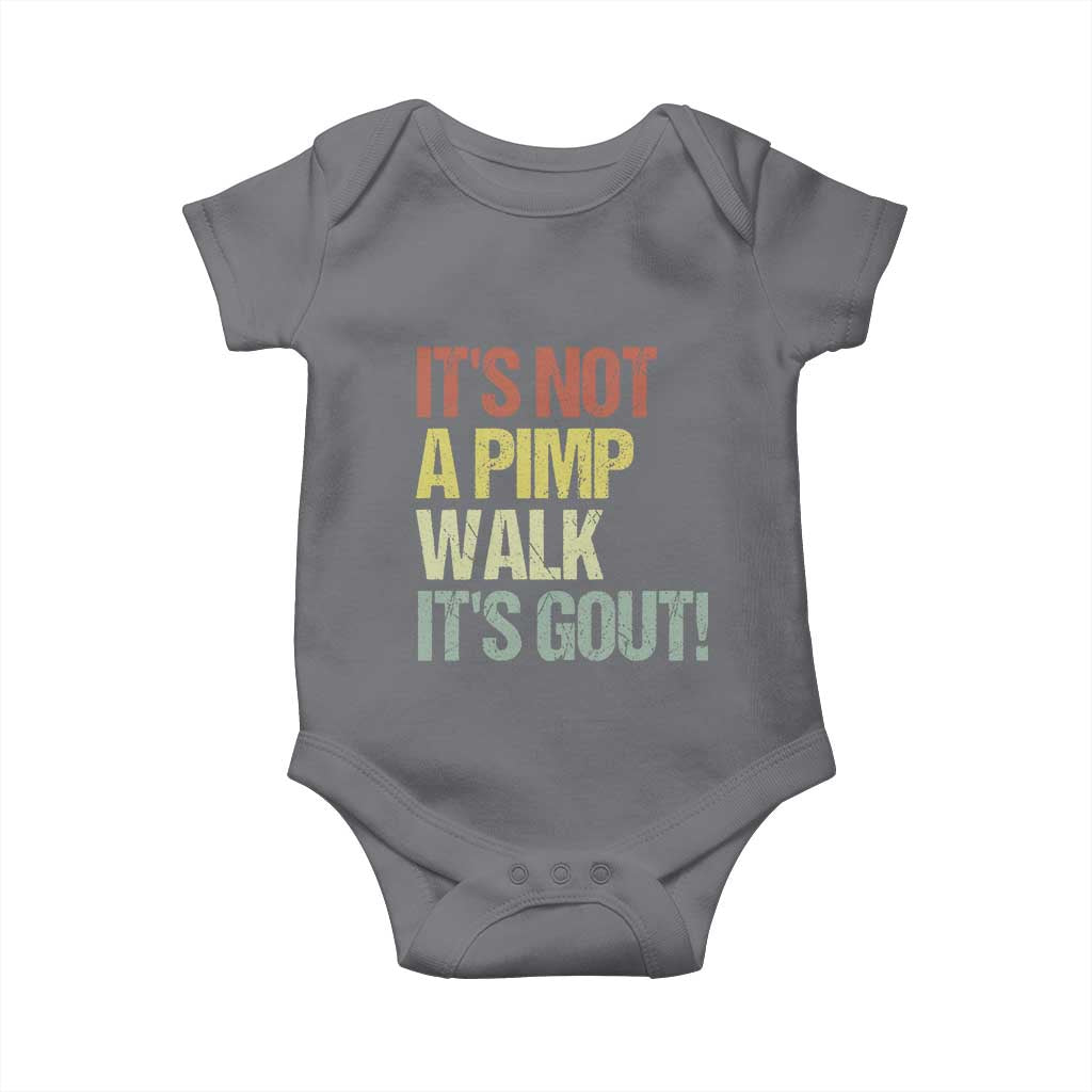 It's Not A Pimp Walk It's Gout Baby Onesie Funny Old Man Medical Humor