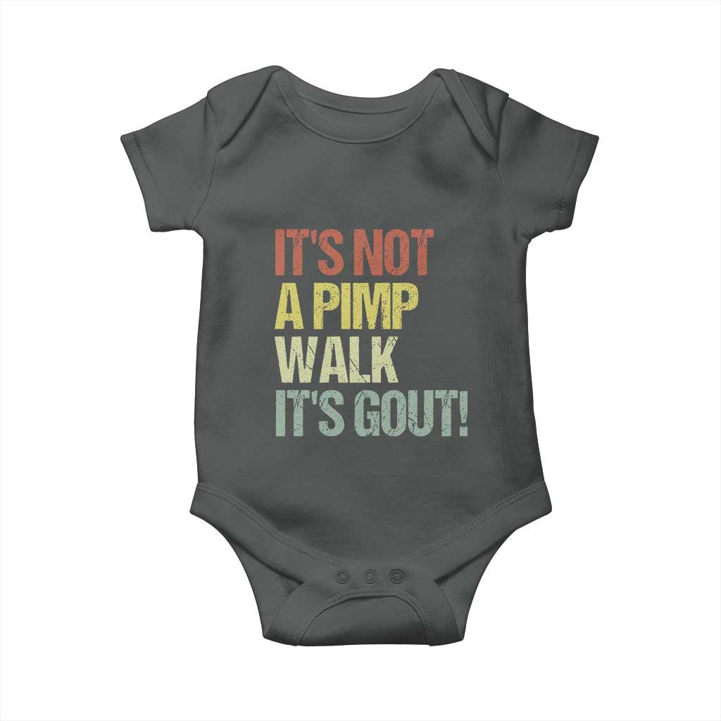 It's Not A Pimp Walk It's Gout Baby Onesie Funny Old Man Medical Humor