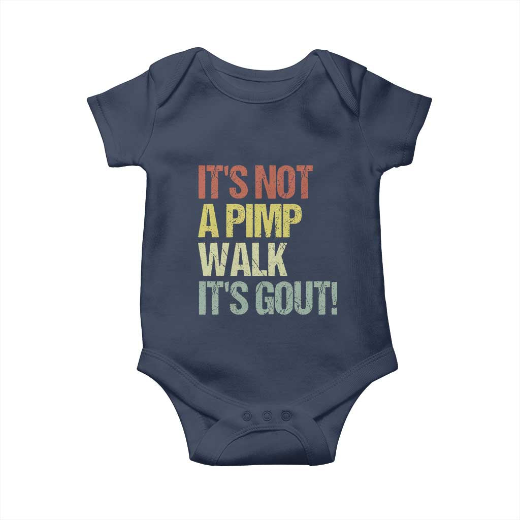 It's Not A Pimp Walk It's Gout Baby Onesie Funny Old Man Medical Humor