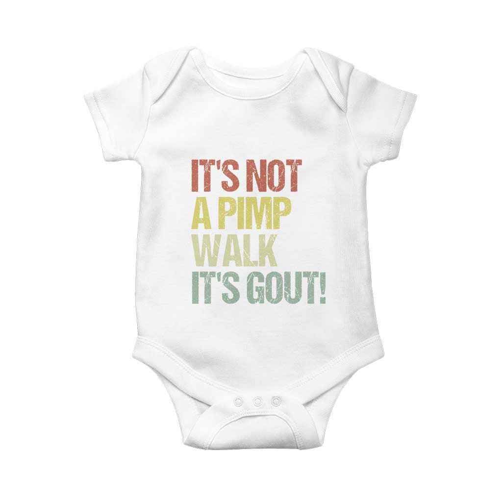 It's Not A Pimp Walk It's Gout Baby Onesie Funny Old Man Medical Humor