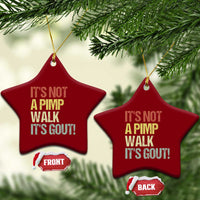 It's Not A Pimp Walk It's Gout Ceramic Ornament Funny Old Man Medical Humor