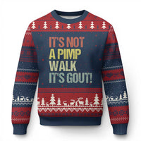 It's Not A Pimp Walk It's Gout Ugly Christmas Sweater Funny Old Man Medical Humor