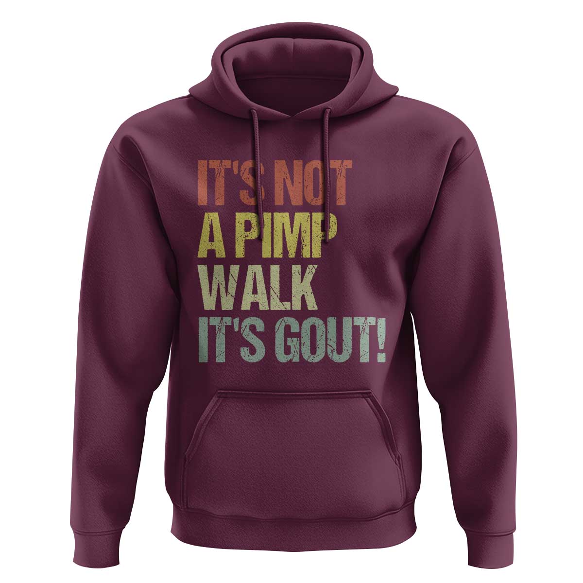 It's Not A Pimp Walk It's Gout Hoodie Funny Old Man Medical Humor