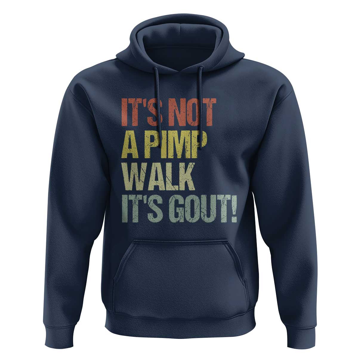 It's Not A Pimp Walk It's Gout Hoodie Funny Old Man Medical Humor