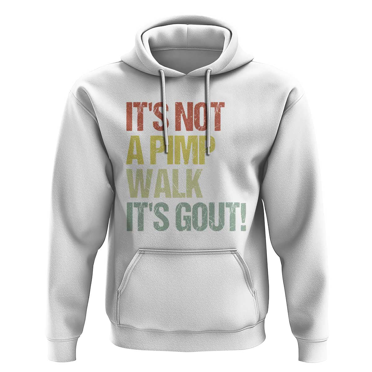 It's Not A Pimp Walk It's Gout Hoodie Funny Old Man Medical Humor