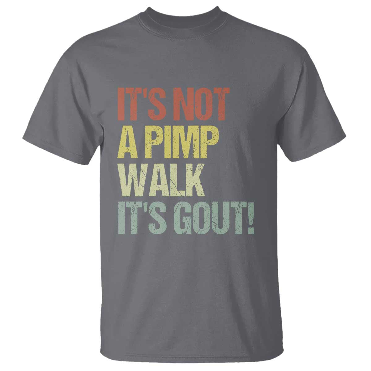 It's Not A Pimp Walk It's Gout T Shirt Funny Old Man Medical Humor