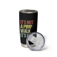 It's Not A Pimp Walk It's Gout Tumbler Cup Funny Old Man Medical Humor