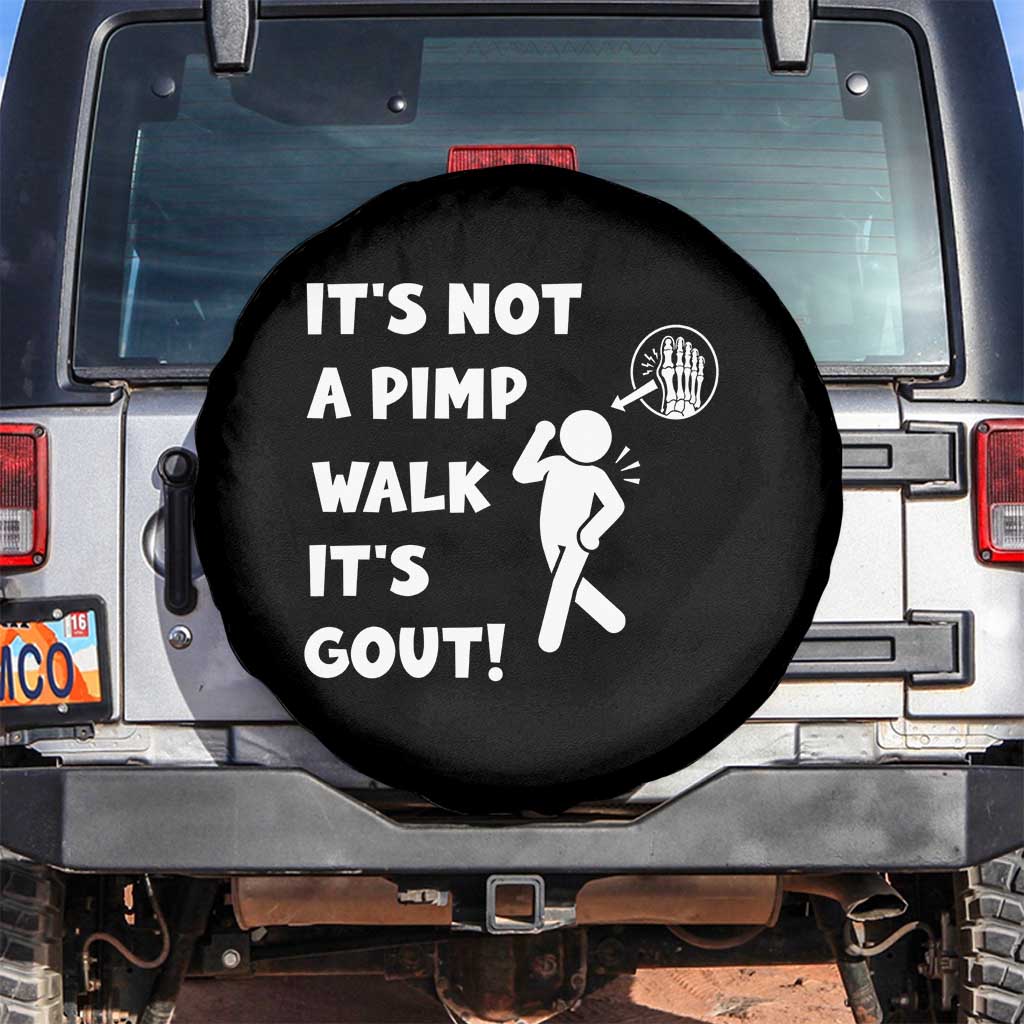 It’s Not A Pimp Walk It’s Gout Spare Tire Cover Funny Gout Dad Sarcastic