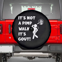 It’s Not A Pimp Walk It’s Gout Spare Tire Cover Funny Gout Dad Sarcastic