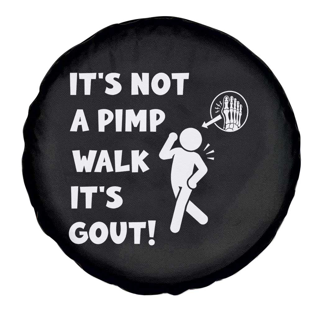 It’s Not A Pimp Walk It’s Gout Spare Tire Cover Funny Gout Dad Sarcastic