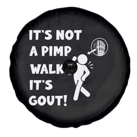 It’s Not A Pimp Walk It’s Gout Spare Tire Cover Funny Gout Dad Sarcastic
