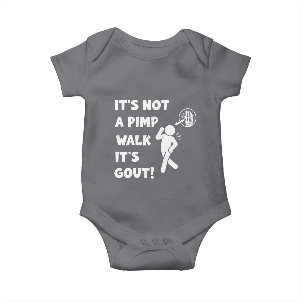 It’s Not A Pimp Walk It’s Gout Baby Onesie Funny Gout Dad Sarcastic