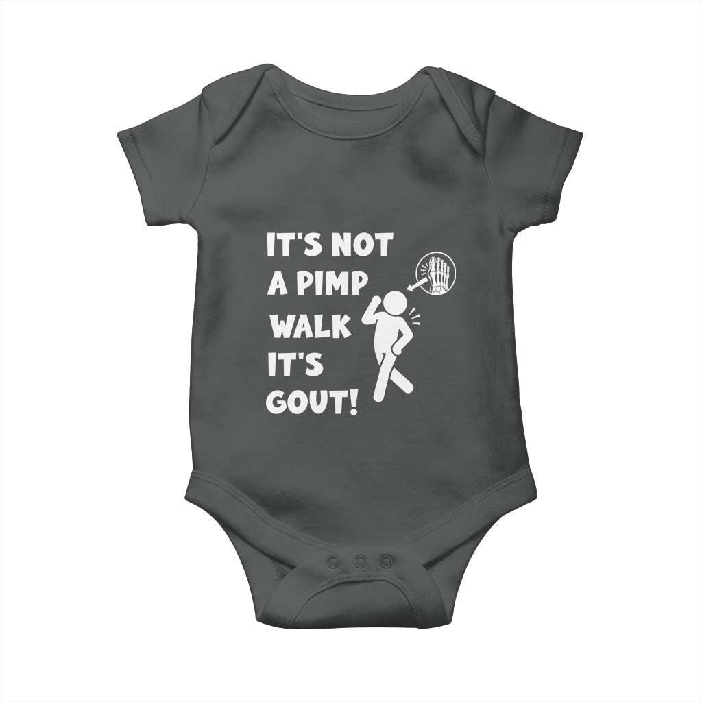 It’s Not A Pimp Walk It’s Gout Baby Onesie Funny Gout Dad Sarcastic