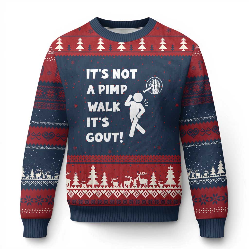 It’s Not A Pimp Walk It’s Gout Ugly Christmas Sweater Funny Gout Dad Sarcastic